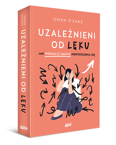 Uzależnieni od lęku